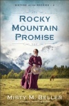 Rocky Mountain Promise - Sisters of the Rockies Series #2
